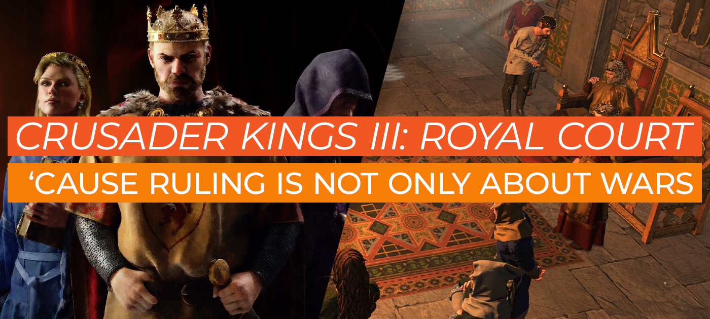 crusader-kings-3-royal-court-what-you-should-know-before-ordering